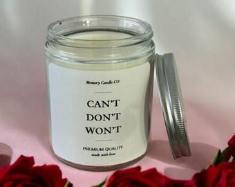 Can't Don't Won't – Sarcastic Candle – Attitude, Sassy, Minimalist Home Fragrance