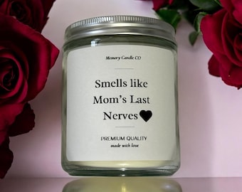 Funny Mom Candle | Smells Like Mom’s Last Nerves | Mother's Day Gift