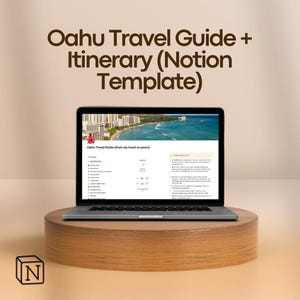 May include: A laptop displaying an "Oahu Travel Guide + Itinerary (Notion Template)" on a wooden stand. The screen shows a travel guide with a beach photo. The Notion logo is in the lower left corner.
