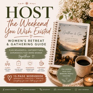 Puede incluir: Una guía de espiral titulada Gather & Go con una imagen de un lago al atardecer, una taza de cerámica con un icono de corazón y una vela. El texto incluye Host The Weekend You Wish Existed, Women's Retreat & Gathering Guide y 15-Page Workbook.