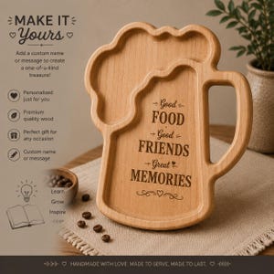 May include: A wooden beer mug-shaped serving tray with the words "Good Food, Good Friends, Great Memories" engraved on it. The tray is light brown and has a handle. The tray is perfect for serving snacks or appetizers.