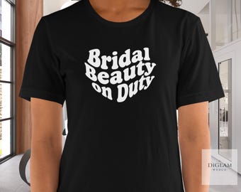 Bridal Beauty On Duty Shirt | Makeup Artist Work Uniform | Wedding Hairstylist T-Shirt | MUA Glam Squad Tee | Retro Stylist Shirt | BC3001