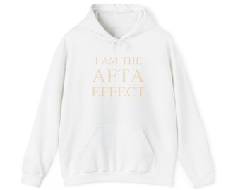 I am the AFTA EFFECT-Unisex Hoodie Hooded Sweatshirt