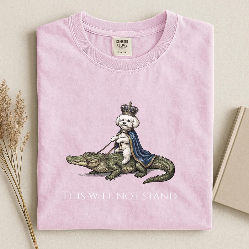 Bichon Frise Shirt, This Will Not Stand Funny Dog Tee, Royal Dog Riding Alligator Graphic, Comfort Colors 1717 image 4