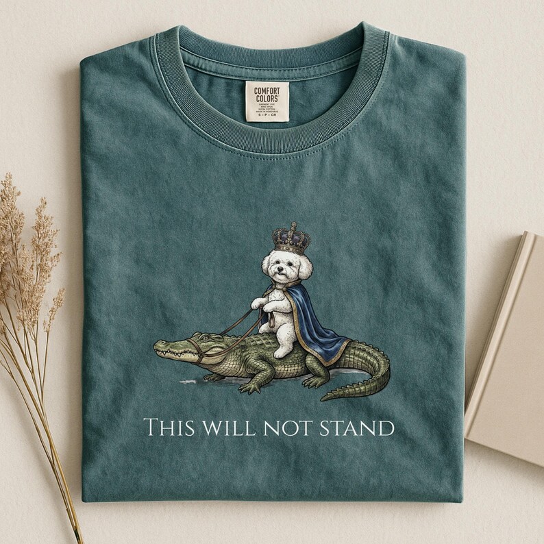 Bichon Frise Shirt, This Will Not Stand Funny Dog Tee, Royal Dog Riding Alligator Graphic, Comfort Colors 1717 image 5