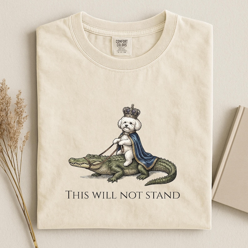 Bichon Frise Shirt, This Will Not Stand Funny Dog Tee, Royal Dog Riding Alligator Graphic, Comfort Colors 1717 image 2