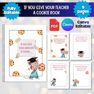 May include: A spiral-bound cookie book with the text "If You Give Your Teacher A Cookie Book." The cover features a cartoon mouse in a graduation cap holding a cookie. Additional pages show illustrations and text about cookies and shopping.