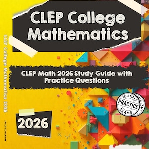 Guida di studio per l'algebra universitaria CLEP / Quaderno di esercizi per la preparazione al test di matematica (download digitale)