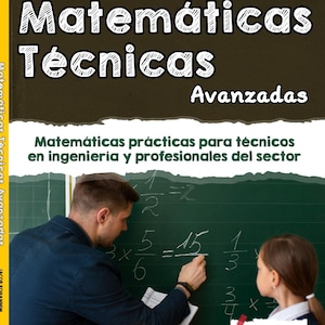 May include: A book cover with the title "Matemáticas Técnicas Avanzadas" in white text. The cover features a teacher writing math equations on a chalkboard with a student. The text "Matemáticas prácticas para técnicos en ingeniería y profesionales del sector" is also visible.