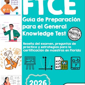 May include: A teal study guide titled FTCE Guía de Preparación para el General Knowledge Test 2026 by Jacob Kohannim. The cover features illustrations of people solving math problems, a calculator, graphs, and a badge stating Muchos Práctica Exámenes.