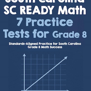 Op de afbeelding: Een blauwe boekomslag met witte en lichtblauwe tekst. De titel luidt "South Carolina SC READY Math 7 Practice Tests for Grade 8". Hieronder staat "Standards-Aligned Practice for South Carolina Grade 8 Math Success". Er wordt ook een grafiek weergegeven.