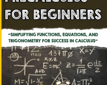 Guía de estudio de precálculo para principiantes: Cuaderno de ejercicios de matemáticas, repaso práctico (descarga digital)