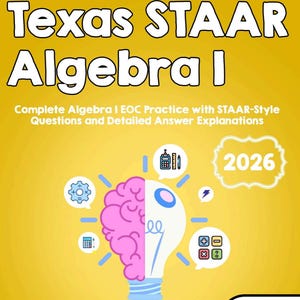 Könnte beinhalten: Ein gelbes Buchcover mit dem Titel "Texas STAAR Algebra I". Das Cover zeigt ein Glühbirnendesign mit einem Gehirn und einer Glühbirne sowie das Jahr 2026. Das Buch dient zur vollständigen Algebra I EOC-Übung mit Fragen im STAAR-Stil.
