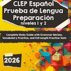 Op de afbeelding: Een studieboek getiteld CLEP Español Prueba de Lengua Preparación niveles 1 y 2, met een felgele kaft, kleurrijke geometrische vormen, het jaartal 2026, de auteursnaam Jacob Kohannim en tekst over grammatica en oefenexamens.