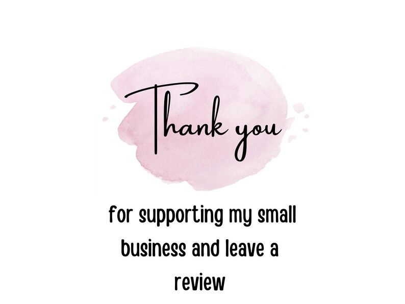 Puede incluir: Un fondo blanco con una salpicadura rosa de acuarela. Las palabras "Thank you" est&aacute;n escritas en una elegante escritura negra, con la frase "for supporting my small business and leave a review" debajo.