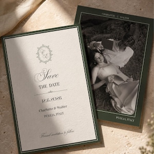 May include: A Save the Date card with a dark green border and cream background, featuring the text Save the Date, 12.6.2026, Charlotte & Walter, Puglia, Italy, and a monogram. Beside it, a matching card displays a black and white photo of a couple.