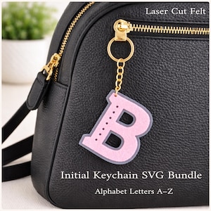 May include: A pink felt letter "B" keychain with a gold chain and keyring, hanging from a black leather bag. The keychain has a dotted design. Text on the image reads "Laser Cut Felt" and "Initial Keychain SVG Bundle Alphabet Letters A-Z."