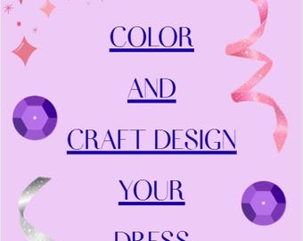 Color and Craft Design your own Dress