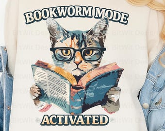 Funny Reading Cat PNG, Bookworm Mode Activated Design (Digital Download)