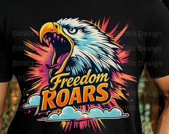 Freedom Roars Eagle PNG, Patriotic American Graphic (Digital Download)
