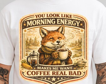 Funny Coffee Lover PNG, Morning Energy Fox Design, Vintage Coffee Quote Graphic for T-Shirt, Mug, Sublimation Download