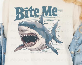 Bite Me Shark PNG, Funny Shark Shirt Design, Great White Shark Graphic for T-Shirt, Sticker, Sublimation, Ocean Lover Gift