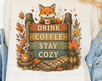 Lindo zorro de otoño PNG, diseño de camiseta "Bebe café y mantente cómodo", imágenes prediseñadas de zorro de otoño, PNG de sublimación de café acogedor, diseño de camiseta de otoño