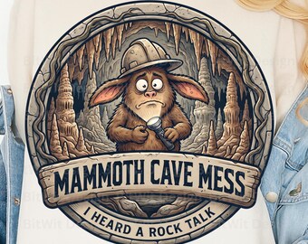 Mammoth Cave Mess PNG I Heard A Rock Talk T-Shirt Design