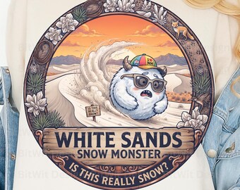 White Sands Snow Monster PNG Is This Really Snow T-Shirt