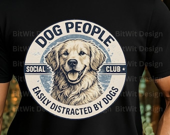 Dog People PNG Funny Dog Lover Shirt Design, Easily Distracted by Dogs Graphic for T-Shirt, Mug, Sticker, Sublimation Gift