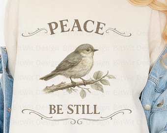 Vintage Bird Peace Be Still Christian PNG (Digital Download)