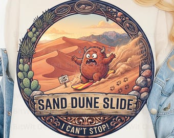 Sand Dune Slide PNG I Cant Stop T-Shirt Design