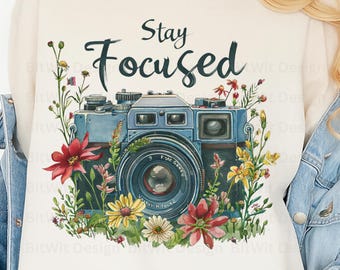 Vintage Floral Camera PNG, Stay Focused Photography Design (Digital Download)