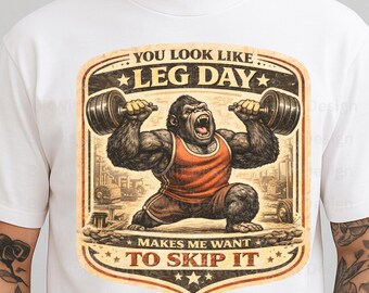 Funny Gym Gorilla PNG, Leg Day Quote Shirt Design, Workout Humor Graphic for T-Shirt, Sticker, Mug, Sublimation Download