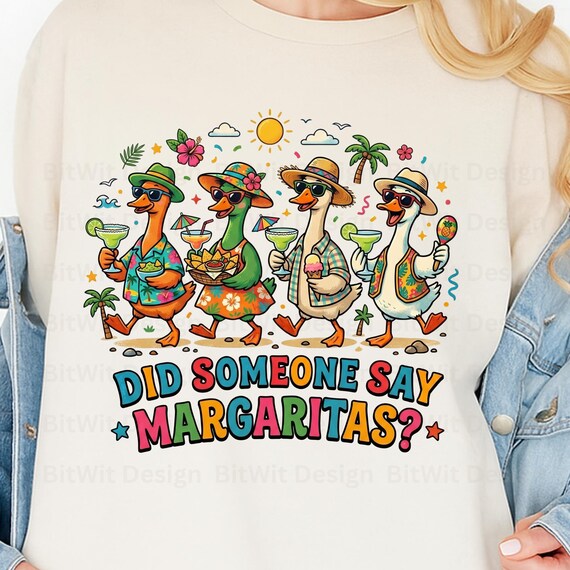 Did Someone Say Margaritas PNG, Funny Summer Duck Party Shirt Design, Tropical Cocktail Sublimation Download for Beach Lovers