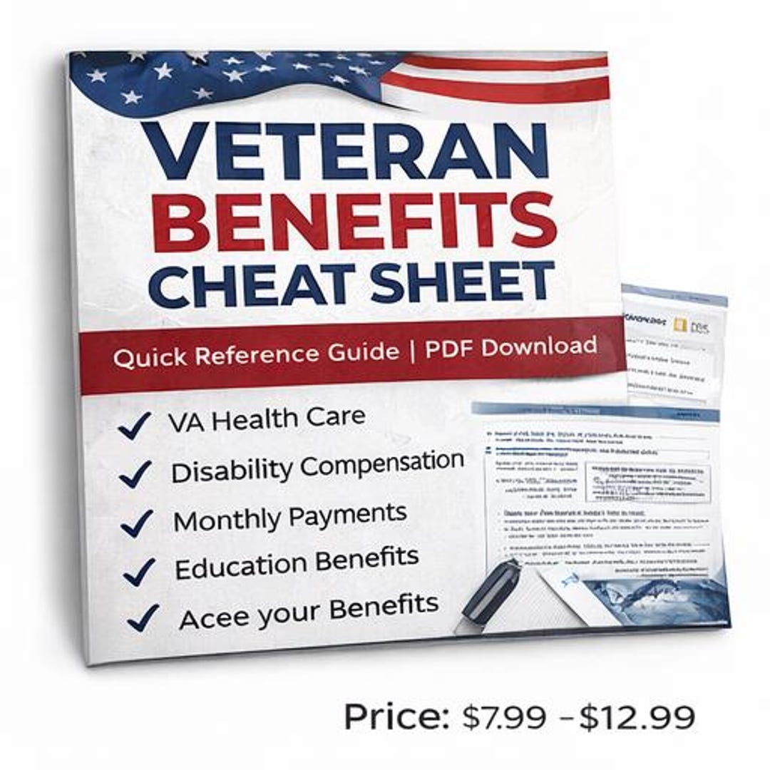 Veteran Benefits Cheat Sheet | VA Benefits Guide for Disabled Veterans ...