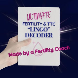 Fertility Acronyms Decoder PDF - New to TTC Lingo Glossary - 70+ Terms Printable Guide