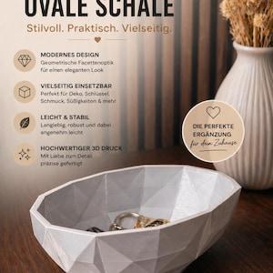 Könnte beinhalten: Eine hellgraue, ovale Schale mit einer geometrischen, facettierten Oberflächenstruktur. In der Schale liegt ein Metallschlüsselring. Das Bild enthält den Text: 3D Druck, DEKORATIVE OVALE SCHALE, Stilvoll. Praktisch. Vielseitig, MODERNES DESIGN, VIELSEITIG EINSETZBAR, LEICHT & STABIL, HOCHWERTIGER 3D DRUCK, DIE PERFEKTE ERGÄNZUNG für dein Zuhause, EINFACH ZU REINIGEN, PASST IN JEDEN WOHNSTIL, IDEAL ZUM VERSCHENKEN.