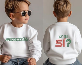 Kinder y si si Mexiko Shirt, Y Si Si WM 2026 Hoodie für Kinder, mexikanisches Fußballfan-Sweatshirt, Kleinkind-Jugend Futbol Geschenk, Jungen-Mädchen