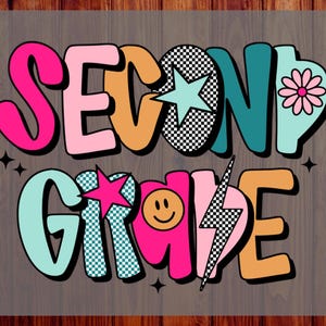 May include: A graphic design featuring the text SECOND GRADE in bold, colorful, bubble-style letters. The design includes a light blue star, a pink flower, a yellow smiley face, a black and white checkered pattern, and a lightning bolt icon.