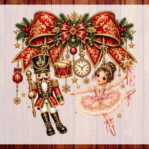 May include: A Christmas-themed DTF transfer design featuring a nutcracker in a red and green uniform holding a staff, a ballerina in a pink tutu holding a star wand, a large red bow, a drum, a clock, and ornaments on a light wood background.