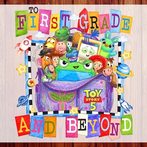 May include: A colorful graphic print featuring a purple backpack filled with various animated toy characters, including a green frog, a cowboy, and a space ranger. The text reads TO FIRST GRADE AND BEYOND with the Toy Story 5 logo visible.