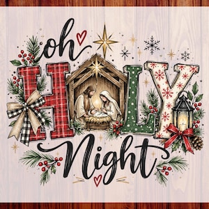 May include: A graphic design featuring the text Oh Holy Night with a central nativity scene inside a wooden stable. The letters are decorated with red plaid, green polka dots, and snowflake patterns, accented by pine branches, berries, and a lantern.