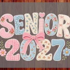 Coquette Senior 2027 DTF Heat Transfer – Pastel Patchwork Patterns with Florals, Polka Dots Ready to Press – Vintage Charm Shirt