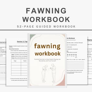 Puede incluir: Un cuaderno de trabajo titulado "Fawning Workbook" con un formato guiado de 52 páginas. La portada presenta el título en negrita, con el subtítulo "Ejercicios prácticos para dejar de complacer a la gente, establecer límites y confiar en ti mismo".