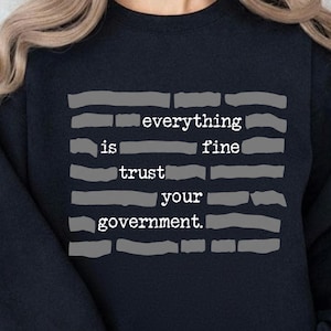 Everything Is Fine Trust Your Government PNG | Funny Political Meme | Conspiracy Theory Png | Conspiracy Humor Design Digital Download