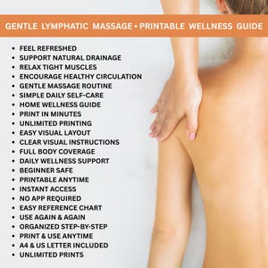 May include: A printable wellness guide titled GENTLE LYMPHATIC MASSAGE with a list of features including feel refreshed, support natural drainage, relax tight muscles, encourage healthy circulation, simple daily self-care, and A4 and US letter sizes.