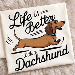 Teckel PNG, la vie est meilleure avec un teckel clipart, conception de chemise de chien viennois mignon, graphique de Sublimation d'amant de chien pour l'artisanat et l'habillement