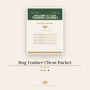 May include: A beige and green Canva template titled "Welcome to Your Training Journey." The document is a "Dog Trainer Client Packet" with fields for trainer and client information. The bottom text reads "Dog Trainer Client Packet."