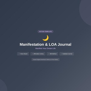 May include: Digital Notion template for a Manifestation & LOA Journal. The design features a crescent moon icon and the text "Manifest Your Dream Life." Includes sections for Vision Board, Affirmation Library, 360 Method, and Gratitude Journal. The price is £18.